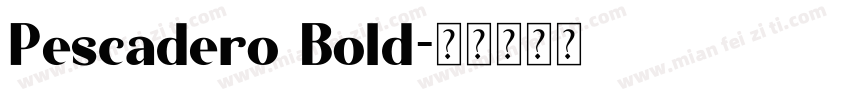 Pescadero Bold字体转换